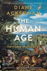 The Human Age - Diane Ackerman