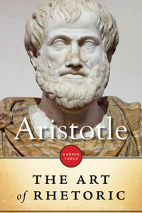 The Art Of Rhetoric - Aristotle