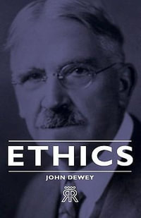 Ethics - John Dewey