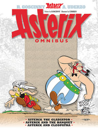 Asterix: Asterix Omnibus 2 : Asterix The Gladiator, Asterix and The Banquet, Asterix and Cleopatra - Rene Goscinny