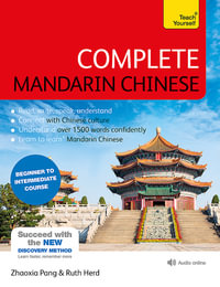 Complete Mandarin Chinese (Learn Mandarin Chinese with Teach Yourself) : Learn to read, write, speak and understand Mandarin Chinese - Zhaoxia Pang