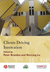 Clients Driving Innovation - Peter S. Brandon