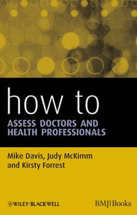 How to Assess Doctors and Health Professionals : How - How to Series - Mike Davis