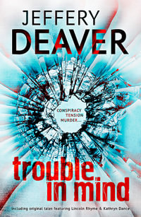 Trouble in Mind - Jeffery Deaver