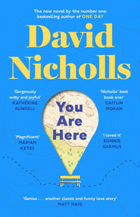 You Are Here : The new novel by the author of global sensation ONE DAY - David Nicholls