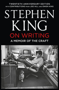 On Writing : A Memoir of the Craft - Stephen King