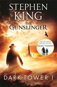 The Gunslinger - Film Tie-In : Dark Tower : Book 1 - Stephen King