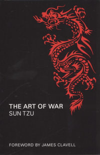 The Art of War : Foreword by James Clavell - Sun Tzu