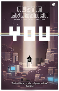 You - Austin Grossman