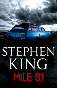 Mile 81 : A Stephen King eBook Original Short Story featuring an excerpt from his bestselling novel 11.22.63 - Stephen King