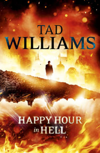 Happy Hour in Hell : Bobby Dollar 2 - Tad Williams