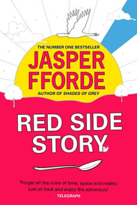 Red Side Story : The colourful and instant Sunday Times bestseller (Feb 2024) from the bestselling author of Shades of Grey - Jasper Fforde