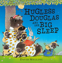 Hugless Douglas and the Big Sleep : Douglas Series : Book 3 - David Melling