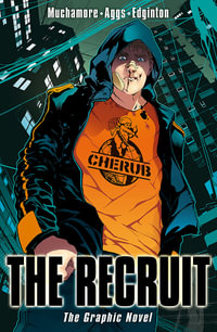 Cherub the Recruit Graphic Novel : Cherub - Robert Muchamore