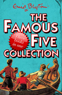 The Famous Five Collection - Collection 1 : The Famous Five : Books 1-3 - Enid Blyton