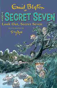 Look Out, Secret Seven : The Secret Seven Series : Book 14 - Enid Blyton