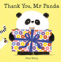 Thank You, Mr Panda : Mr Panda - Steve Antony