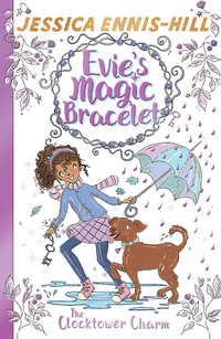 The Clocktower Charm : Evie's Magic Bracelet : Evie's Magic Bracelet : Book 5 - Jessica Ennis-Hill