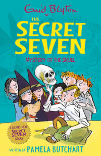 Mystery of the Skull : The Secret Seven Series : Book 16 - Pamela Butchart