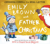 Emily Brown and Father Christmas : Emily Brown - Cressida Cowell
