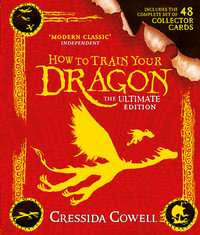 How to Train Your Dragon : The Ultimate Edition : Book 1 : Includes the 48 Complete Set of Collector Cards - Cressida Cowell
