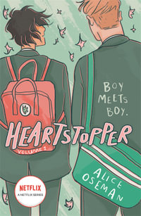 Heartstopper Volume 1 : The bestselling graphic novel series, now on Netflix! - Alice Oseman