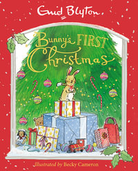 Bunny's First Christmas : A charming Christmas picture book by best-loved storyteller Enid Blyton - Enid Blyton