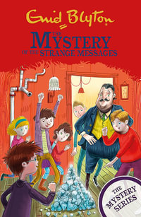 The Mystery of the Strange Messages : The Mystery Series: Book 14 - Enid Blyton
