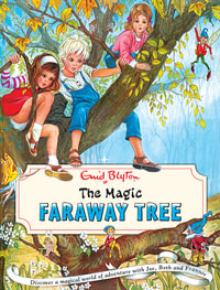 The Magic Faraway Tree Vintage : Magic Faraway Tree : Book 2 - Enid Blyton