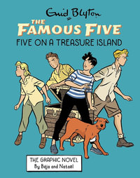 The Famous Five Graphic Novel: Five on a Treasure Island : Famous Five Graphic Novel - Enid Blyton