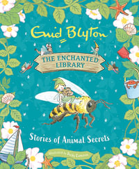 The Enchanted Library : Stories of Animal Secrets - Enid Blyton