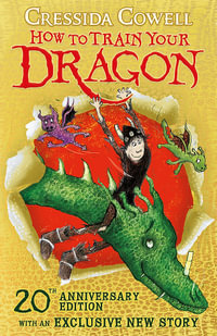 How to Train Your Dragon : How to Train Your Dragon - Cressida Cowell