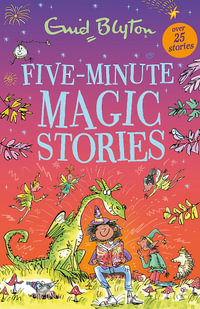 Five-Minute Magic Stories : Bumper Short Story Collections - Enid Blyton