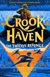 Crookhaven: The Thieves' Revenge: Book 5 : Crookhaven - J.J. Arcanjo
