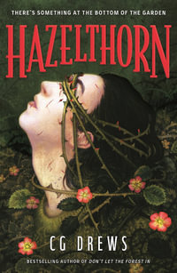 Hazelthorn : Gorgeously gothic horror and queer dark romance from the NYT bestselling author of Don't Let the Forest In - CG Drews