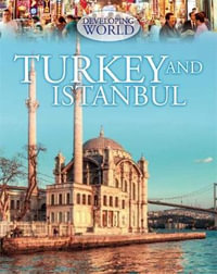 Developing World : Turkey and Istanbul - Philip Steele