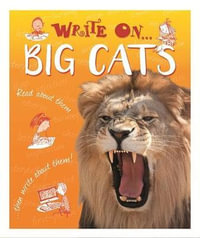 Write On : Big Cats - Clare Hibbert