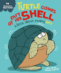 Turtle Comes Out of Her Shell : Book about Feeling Shy - Sue Graves