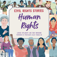 Civil Rights Stories: Human Rights : Civil Rights Stories - Louise Spilsbury