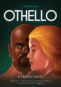Classics in Graphics: Shakespeare's Othello : A Graphic Novel - Steve Barlow