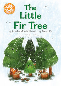 Reading Champion: The Little Fir Tree : Independent Reading Orange 6 - Amelia Marshall