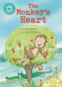 Reading Champion: The Monkey's Heart : Independent reading Turquoise 7 - Penny Dolan