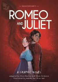 Classics in Graphics Shakespeare's Romeo and Juliet : A Graphic Novel - Steve Barlow