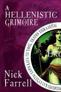 A Hellenistic Grimoire - Nick Farrell