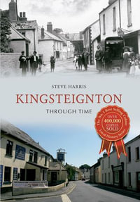 Kingsteignton Through Time : Through Time - Steve Harris