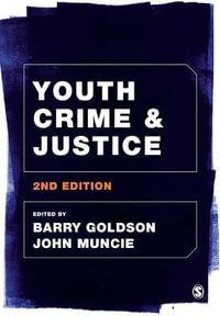Youth Crime and Justice - Barry Goldson