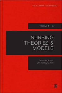 Nursing Theories and Models : Sage Library of Nursing - Fiona Murphy