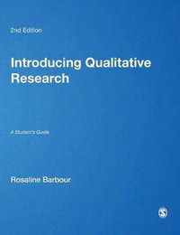 Introducing Qualitative Research : A Student's Guide - Rosaline S. Barbour