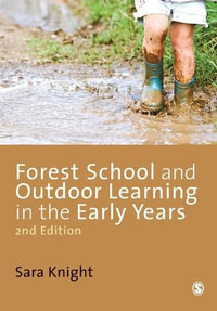 Forest School and Outdoor Learning in the Early Years - Sara Knight