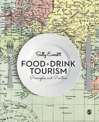 Food and Drink Tourism : Principles and Practice - Sally Everett